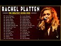 Rachel platten greatest hits full album  the best of rachel platten 2022