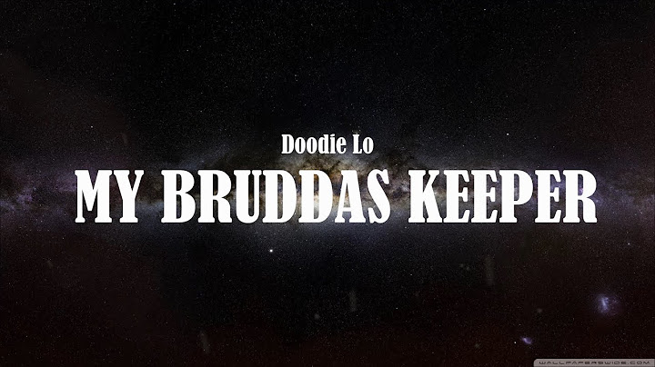 Doodie Lo-MY BRUDDAS KEEPER (Lyrics)