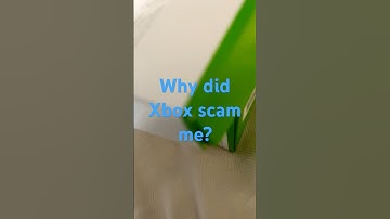 Xbox￼ scammed me😡￼