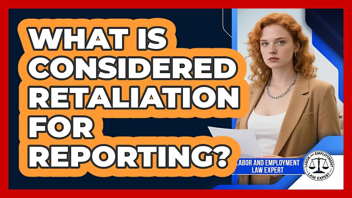 What Is Considered Retaliation For Reporting?