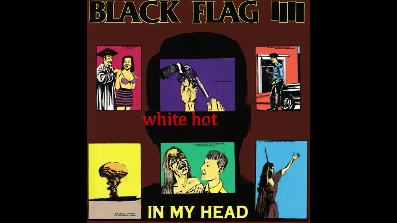 Black Flag White Hot YouTube