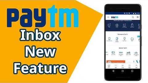 Paytm adds chat feature to its app with Inbox, like whats app chat by Rohit!!!