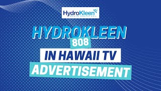 HydroKleen 808 in Hawaii TV Advertisement