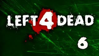 Left 4 Dead | épisode 6 - Le Sacrifice