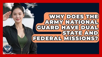 Why Does The Army National Guard Have Dual State And Federal Missions? - Air Guard Commanders