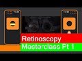 Retinoscopy Masterclass for Optometrists and Ophthalmologists Pt 1