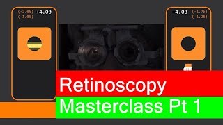 Retinoscopy Masterclass for Optometrists and Ophthalmologists Pt 1