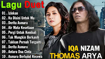 Thomas Arya Feat Iqa Nizam Full Album Tanpa Iklan 2023 - Izinkan, Ku Disini Untuk Mu