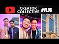 Creator Collective YouTube | VLOG | New view