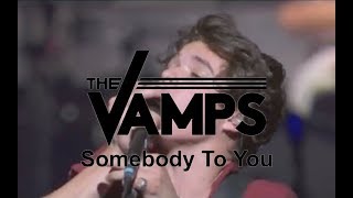 The Vamps - Somebody To You (Live At O2 Arena)