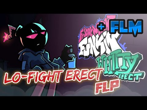 FNF: Whitty ERECT | Lo-Fight ERECT - FLP Recreation (+ FLM)