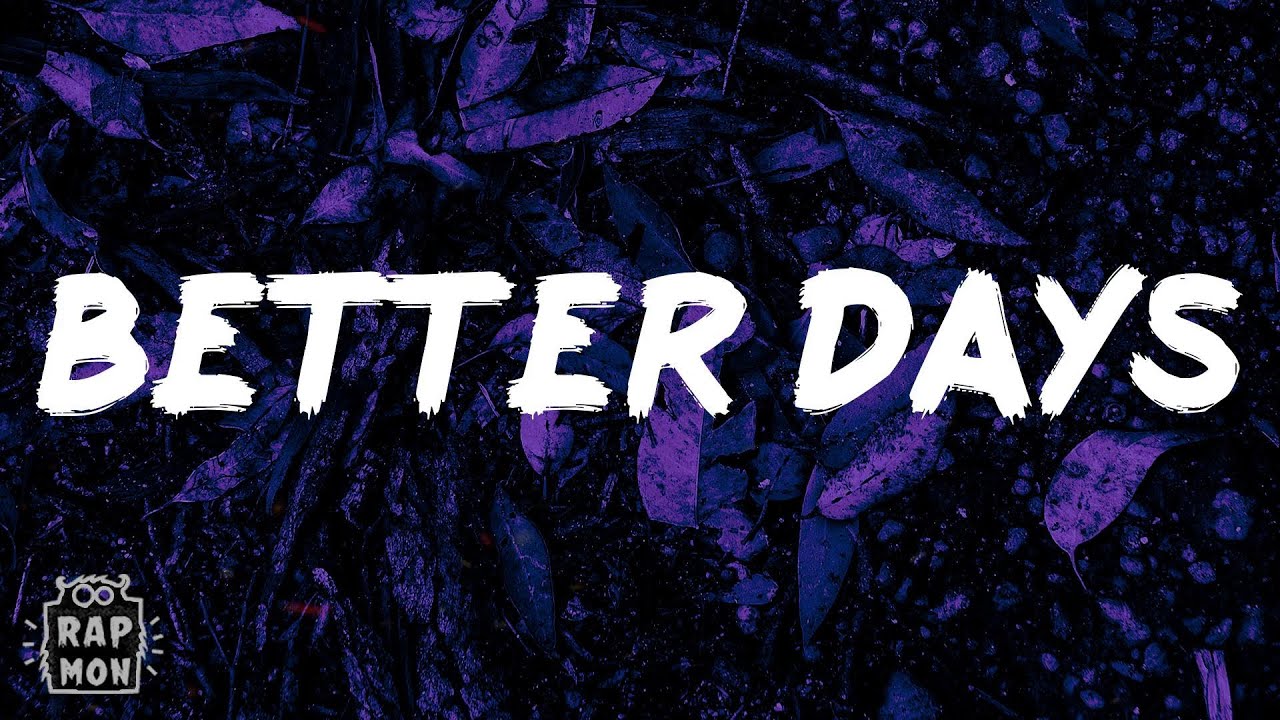 NEIKED - Better Days (NEIKED x Mae Muller x Polo G) (Lyrics)