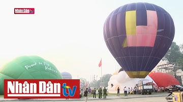 Khai mạc Lễ hội khinh khí cầu quốc tế lớn nhất Việt Nam