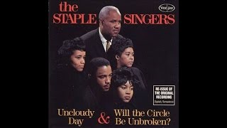 Video thumbnail of "The Staple Singers - Will The Circle Be Unbroken"