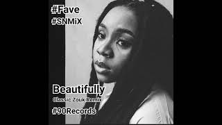 FAVE - Beautifully (Zouk Classic Remix) (SNMiX) BPM 91