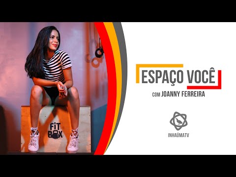 ESPAÇO VOCÊ com JOANNY FERREIRA #fiqueemcasa​ #dancecomigo