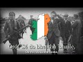 &quot;Óró! &#39;Sé do bheatha &#39;bhaile&quot; - Irish Civil War Song