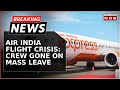 Air India Flight Crisis: AI Express Cancels 70 Flights After Crew Go On 