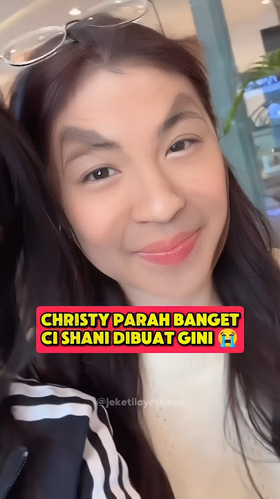 CHRISTY PARAH BANGET😭😭😭 #jkt48 #jkt48newera #christyjkt48 #shanijkt48 #greeseljkt48 #anindyajkt48