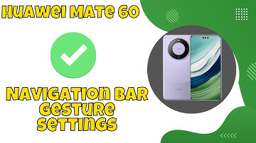 Change back button and navigation bar gesture Huawei Mate 60 || Navigation bar gesture settings