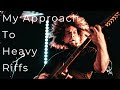 RIFF WARS 3 | My Approach To Heavy Riffs