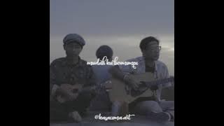 story WA lagu indie | semua kan menua