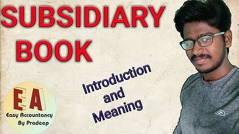 Subsidiary Book l Introduction & Meaning l Tamil l By Pradeep Rishikesavan