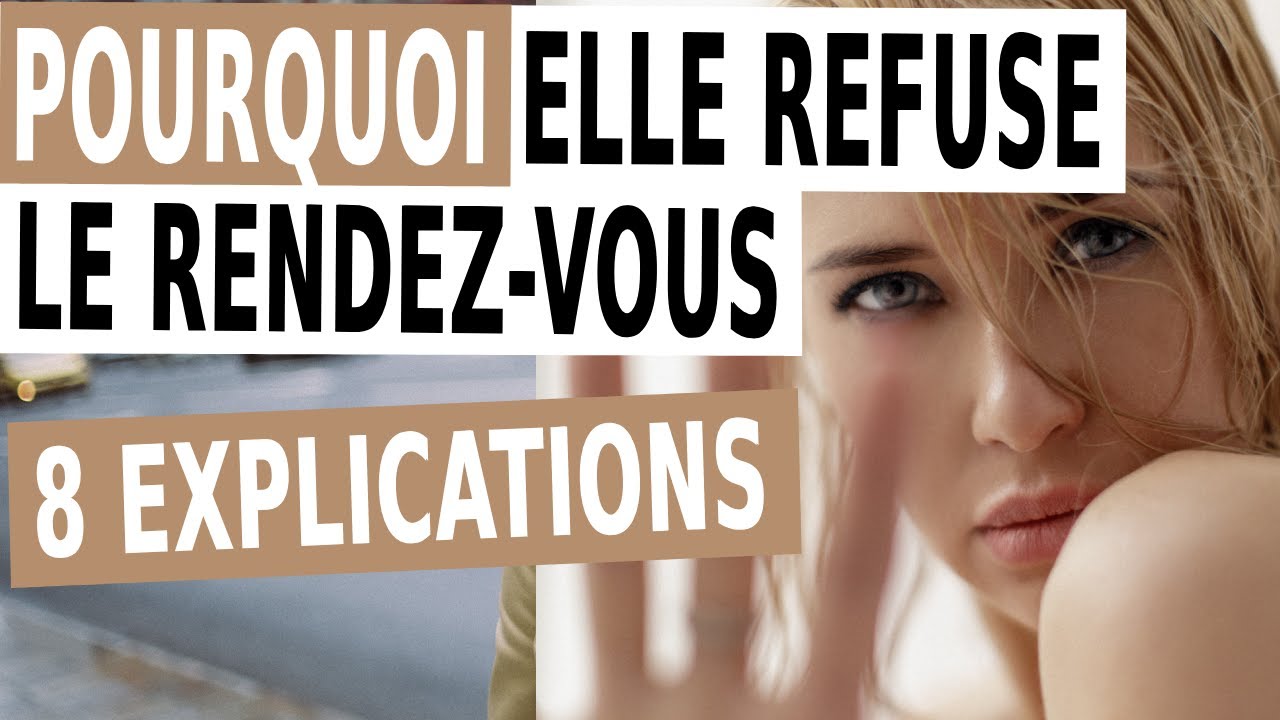 Elle n’accepte PAS le rendez-vous [8 raisons fréquentes] - YouTube