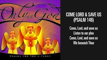 Come Lord And Save Us