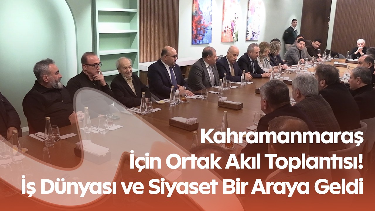 Mehmet Sabancı’dan Kahramanmaraş İçin Önemli Buluşma | Şehrin Geleceği Masaya Yatırıldı