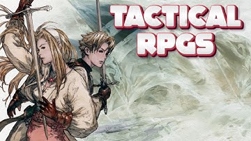 Top 15 Tactical RPGs You Need to Play