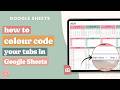 How to Customize Tab Colours in Google Sheets | Boost Aesthetic + Functionality