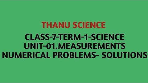 #CLASS-7| TERM-1| SCIENCE| UNIT-01| MEASUREMENTS| NUMERICAL PROBLEM| ANSWERS