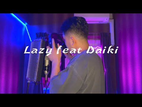 Lazy feat Daiki#清水翔太コラボチャレンジ