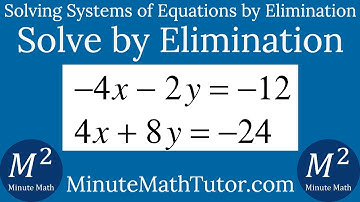 Solve -4x-2y=-12 and 4x+8y=-24 by Elimination