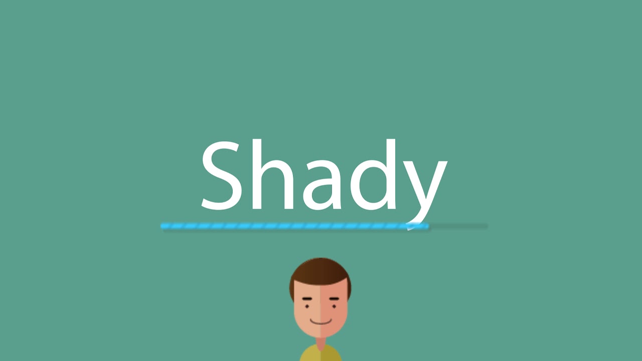 Shady pronunciation YouTube