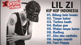 LIL ZI FULL ALBUM.. hip hop indonesia Bilang kalo bosan...