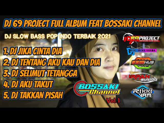 DJ_69 PROJECT FULL ALBUM | POP INDO TERPOPULER FEAT BOSSAKI CHANNEL class=