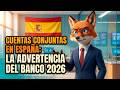 🇪 Cuentas Conjuntas en España: La Advertencia del Banco de España para 2026 ⚠️