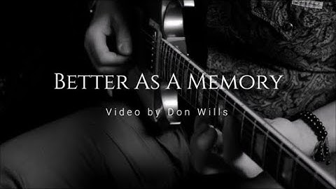 Kenny Chesney   Better As A Memory