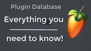 FL Studio: The Plugin database and Default presets... Everything you need to know!