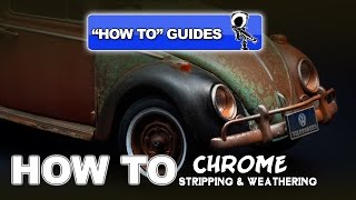 Stripping & Weathering Chrome - How To Scale Model Guide