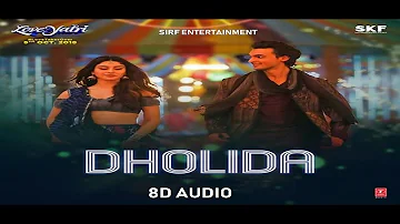 8D Audio || DHOLIDA || LOVERATRI || USE YOUR HEADPHONES || SIRF ENTERTAINMENT