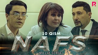 Nafs 10-qism (milliy serial) | Нафс 10-кисм (миллий сериал)