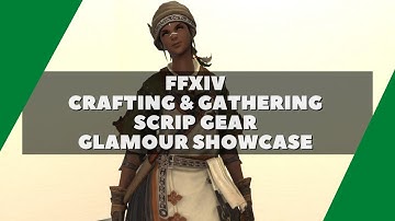 FFXIV Endwalker: Level 90 Crafting and Gathering Scrip Gear Glamour Showcase