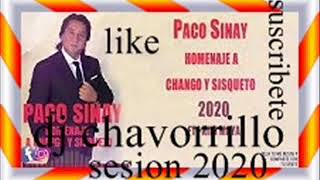 paco sinay kiki maya yumitus homenaje a chango y siqeto dj chavorrillo