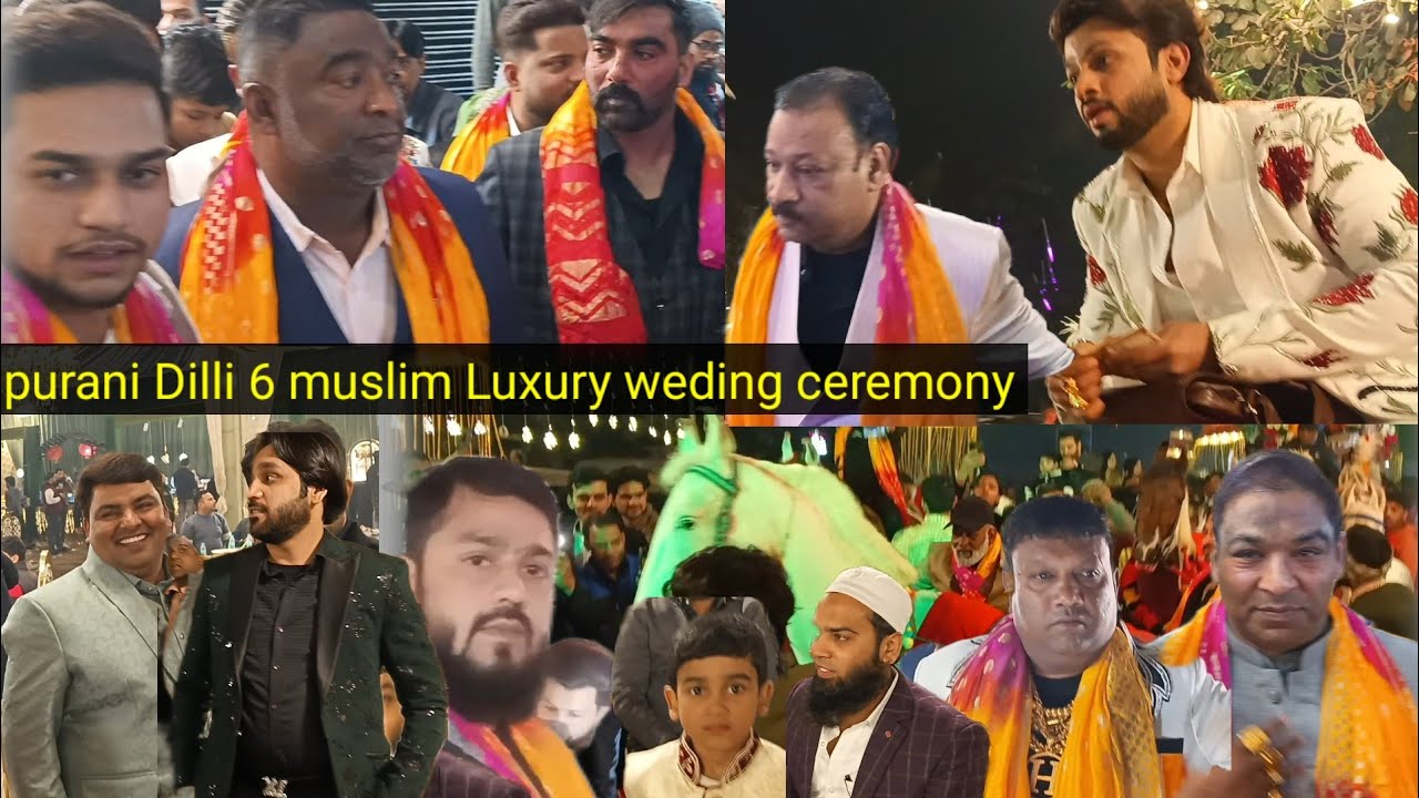 #luxury muslim weding ceremony haji hilal Nahari wale purani Dilli 6 ki bhetrin barat ka safar