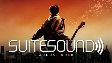 August Rush - Ultimate Soundtrack Suite