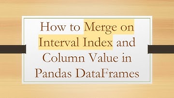 How to Merge on Interval Index and Column Value in Pandas DataFrames