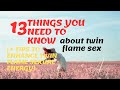 13 things you need to know about twin flame sex   tips to enhance twin flame sexual energy